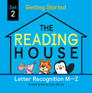 The Reading House Set 2: Letter Recognition M-Z by Marla Conn