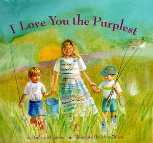 I Love You the Purplest by Barbara M. Joosse
