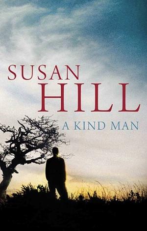 A Kind Man by Susan Hill