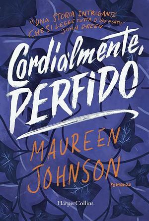 Cordialmente, Perfido by Maureen Johnson