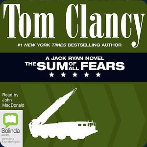 The Sum of All Fears by Tom Clancy