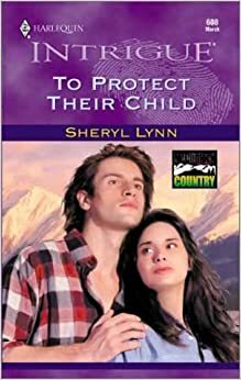 To Protect Their Child by Sheryl Lynn