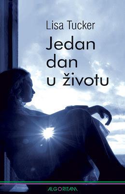 Jedan dan u životu by Lisa Tucker