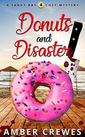 Donuts and Disaster by Amber Crewes