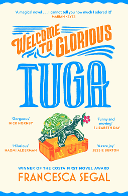 Welcome to Glorious Tuga by Francesca Segal