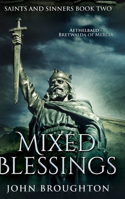 Mixed Blessings: Large Print Hardcover Edition by John Broughton