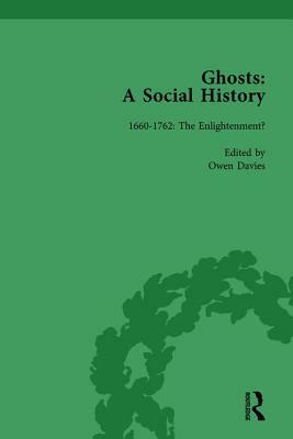 Ghosts: A Social History, Vol 1 by Owen Davies