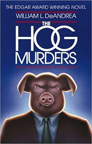 The Hog Murders: A Regency Crime Thriller by William L. DeAndrea