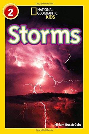 NAT GEO READER - STORMS by Miriam Busch Goin, Miriam Busch Goin