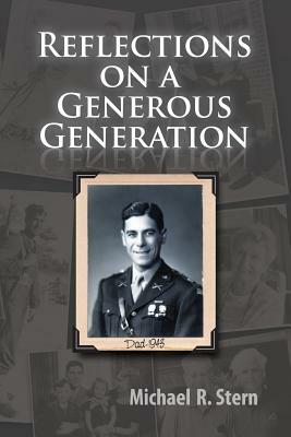 Reflections on a Generous Generation by Michael R. Stern