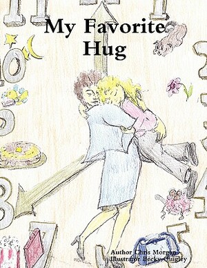 My Favorite Hug by Chris Morgan