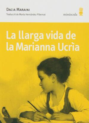 La llarga vida de la Marianna Ucrìa by Dacia Maraini