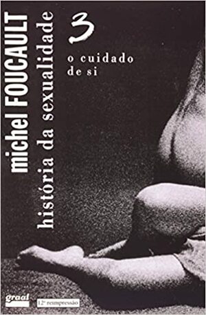 História da sexualidade: O cuidado de si (Vol. 3) by Michel Foucault