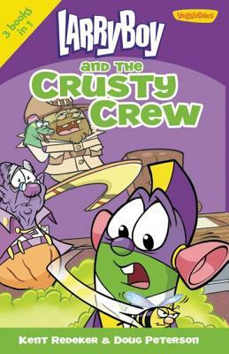 Larryboy and the Crusty Crew by Doug Peterson, Kent Redeker