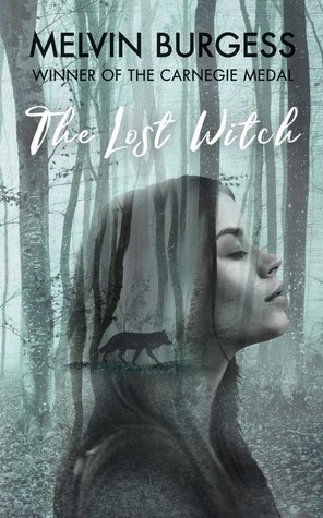 The Lost Witch by Melvin Burgess