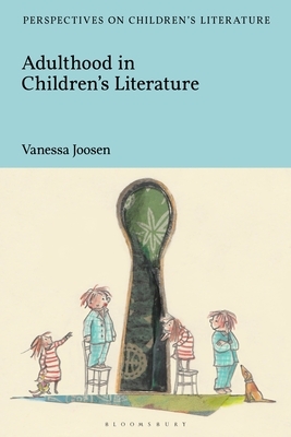 Adulthood in Children's Literature by Vanessa Joosen