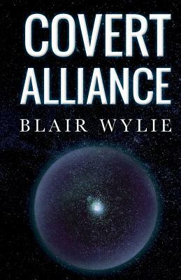Covert Alliance by Blair Wylie