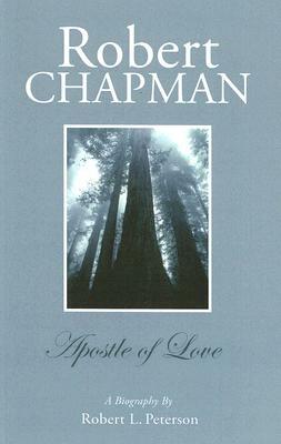 Robert Chapman: A Biography by Robert L. Peterson