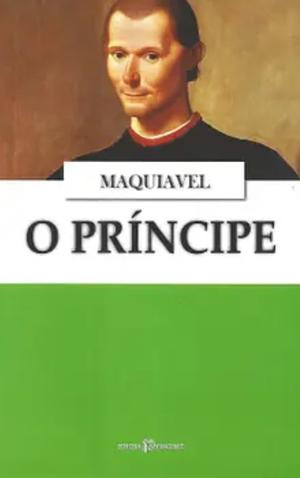 O Príncipe  by Niccolò Machiavelli