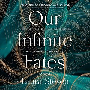 Our Infinite Fates by Laura Steven