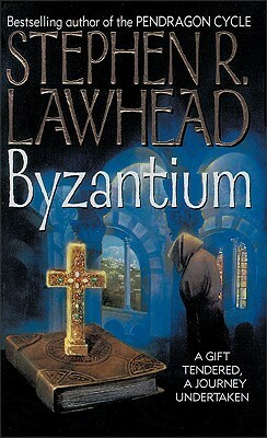 Byzantium by Stephen R. Lawhead