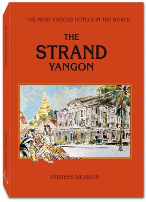The Strand Yangon by Andreas Augustin