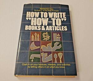 How to Write "how-to" Books and Articles by Raymond Hull