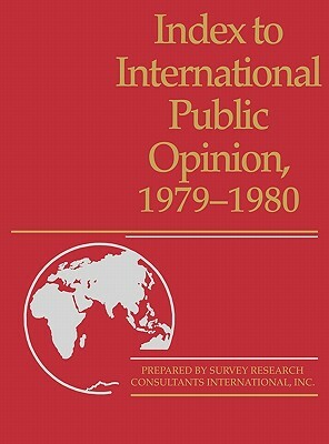 Index to International Public Opinion, 1979-1980 by Philip K. Hastings