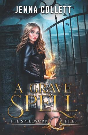 A Grave Spell by Jenna Collett