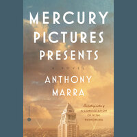 Mercury Pictures Presents by Anthony Marra