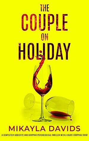 The Couple On Holiday  by Mikayla Davids