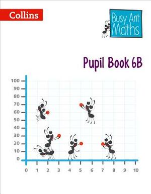 Busy Ant Maths European Edition - Pupil Book 6b by Collins UK