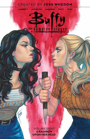 Buffy the Vampire Slayer, Vol. 8: A Rainbow Upon Her Head by Carmelo Zagaria, Jeremy Lambert, Marianna Ignazzi
