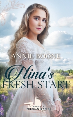 Nina's Fresh Start by Annie Boone