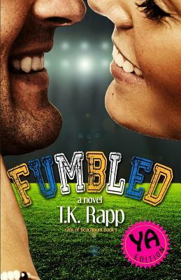 Fumbled - YA by T. K. Rapp