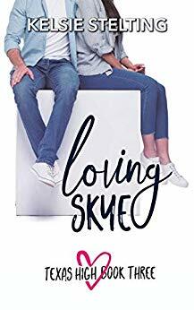 Loving Skye by Kelsie Stelting