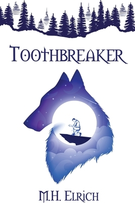 Toothbreaker by M.H. Elrich