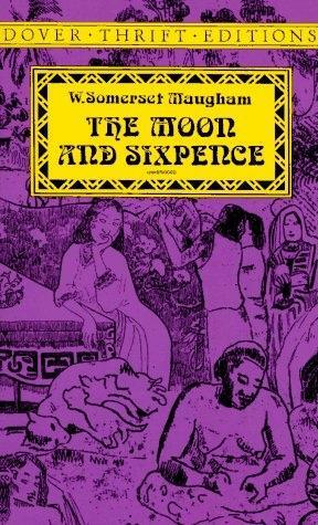 The Moon and Sixpence by W. Somerset Maugham