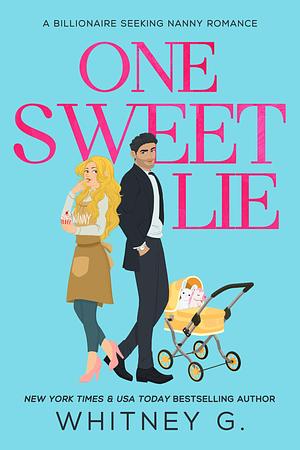 One Sweet Lie by Whitney G.