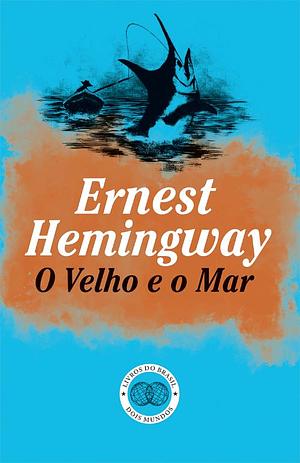 O Velho e o Mar by Ernest Hemingway, Jorge de Sena