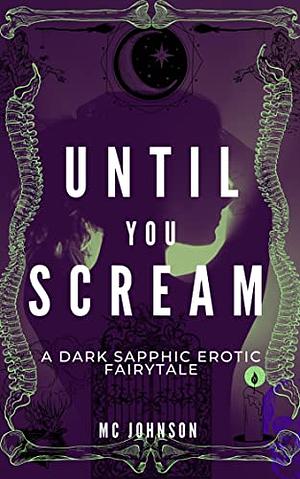 Until You Scream by MC Johnson