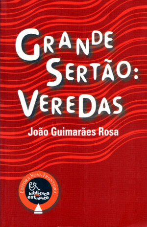 Grande Sertão: Veredas by João Guimarães Rosa