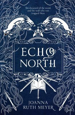 Echo North by Joanna Ruth Meyer