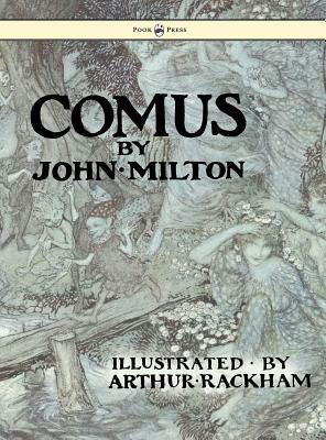 Comus - Illustrated by Arthur Rackham by John Milton