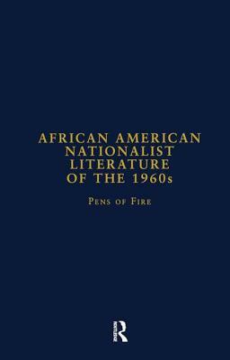 African American Nationalist Literature of the 1960s: Pens of Fire by Sandra Hollin Flowers