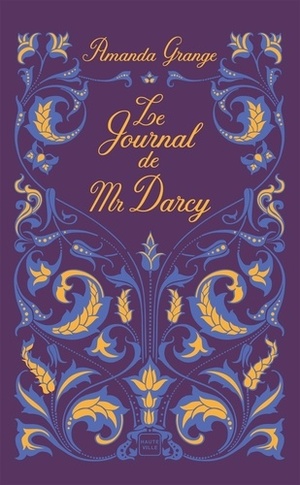Le Journal de Mr Darcy by Amanda Grange