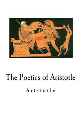 The Poetics of Aristotle by Aristotle