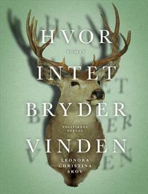 Hvor intet bryder vinden by Leonora Christina Skov