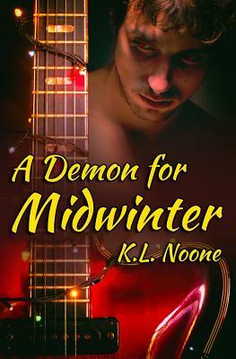 A Demon for Midwinter by K.L. Noone