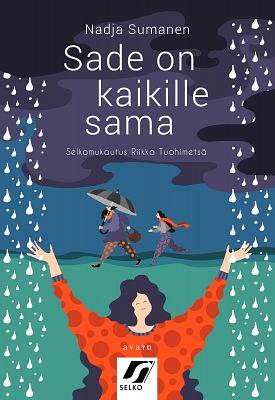 Sade on kaikille sama by Riikka Tuohimetsä, Nadja Sumanen